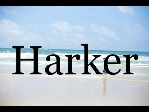 How To Pronounce Harker🌈🌈🌈🌈🌈🌈Pronunciation Of Harker