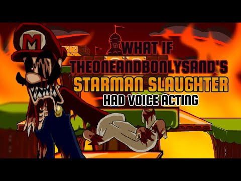 Starman slaughter WITH LYRICS ( Burning section) Mario madness V2