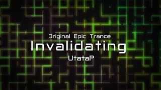 Invalidating【NCS/UtataP】【EDM/Epic Trance】