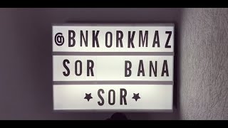 Sor Bana Sor - Gripin (Bnkorkmaz’ Cover)