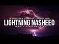 Lightning Exclusive Nasheed By Ahmed Al Muqit Slowed Reverb Islamic Nasheed Editz
