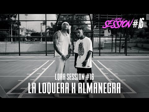 La Loquera x Almanegra - LQRA Session #16