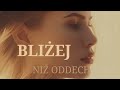 Bliżej Niż Oddech