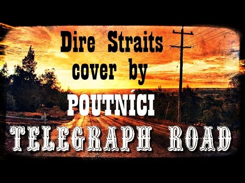 "Telegraph Road" Dire Straits cover by Poutnici