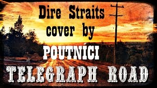 &quot;Telegraph Road&quot; Dire Straits cover by Poutnici