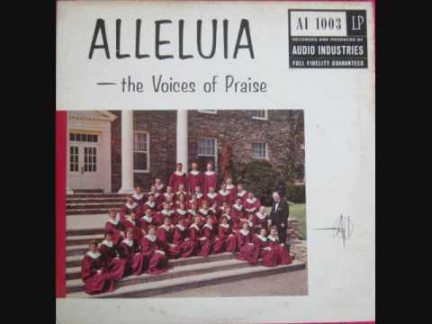 The Voices Of Praise: A Cappella - Alleluia - (Houghton College N.Y.) Audio Industries AI 1003