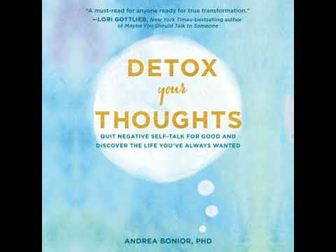 Detox Your Thoughts: Quit Negative Self-Talk for Good and Discover the Life You've Always Wanted