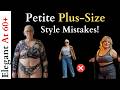 What Not To Wear Petite Plus Size Fashion Mistakes
