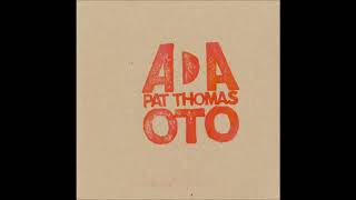 Download lagu ADA, Pat Thomas ‎– ADA Pat Thomas OTO Part 1 mp3