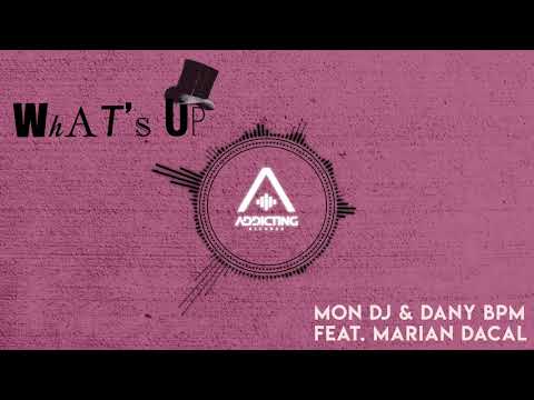 Mon Dj & Dany Bpm feat Marian Dacal - What's Up