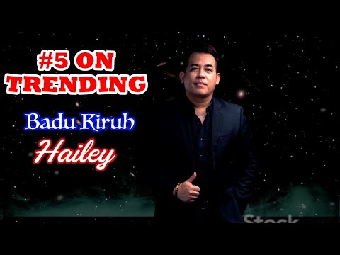 Badu Kiruh - Hailey (Official Lyric)