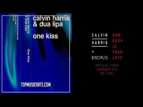 Calvin Harris, Dua Lipa & Disciples (Mashup) How Deep is your Kiss