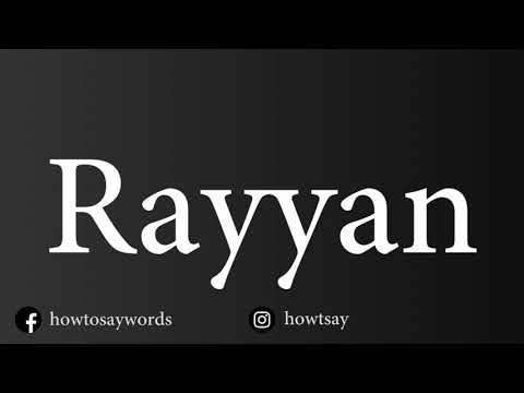 How To Pronounce Rayyan