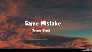 James Blunt - Same Mistake Lyrics video