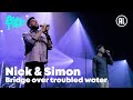 Nick & Simon - Bridge over troubled water | Nick, Simon & Garfunkel