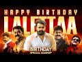 Mohanlal Birthday Special Mashup Linto Kurian