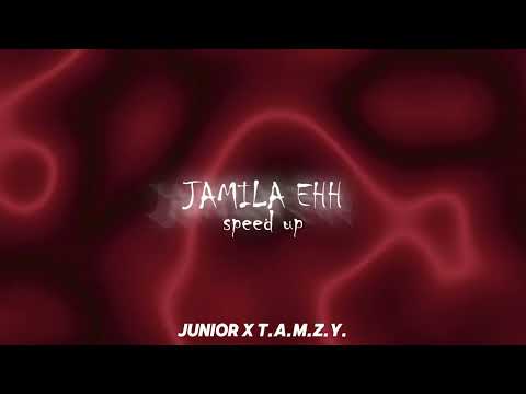 JUNIOR X TAMZY - JAMILA EHH speed up