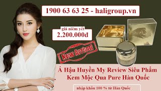 Á Hậu Huyền My Chia Sẻ Về Siêu Phẩm Kem Mộc Qua Pure Hàn Quốc