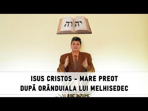 Isus Cristos - Mare Preot dupa oranduiala lui Melhisedec