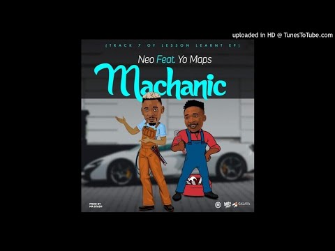 Neo ft. Yo Maps – Mechanic