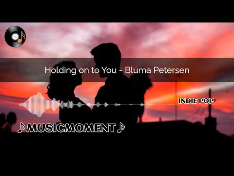 Holding on to You - Bluma Petersen(Lyrics)