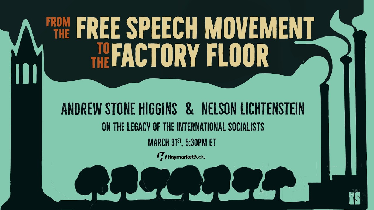 From the Free Speech Movement to the Factory Floor