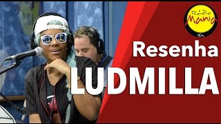 🔴 Radio Mania - Ludmilla - Morrer de Viver (Acústico)