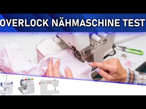 ➤ Overlock Nähmaschine Test 2025 | Die besten 3 Overlock Nähmaschinen