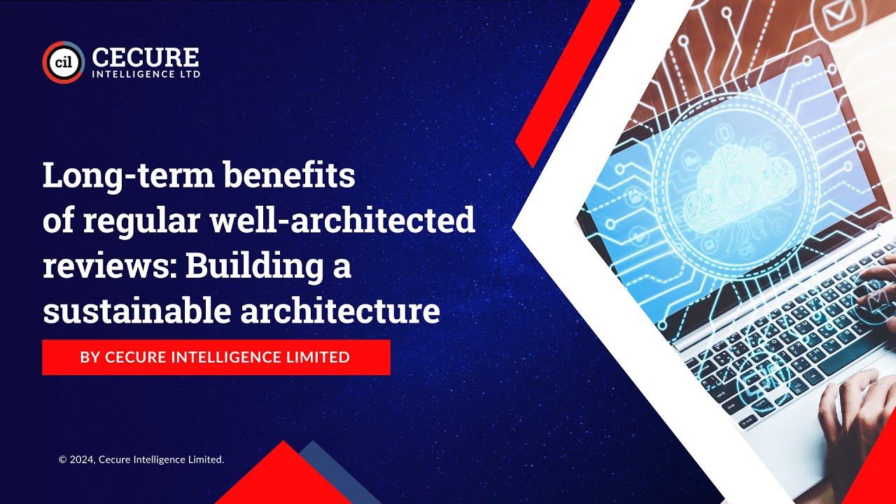 Long-term Benefits of Regular Well-Architected Reviews: Building a Sustainable Architecture- Webinar