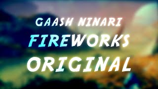 Gaash Ninari - Fireworks