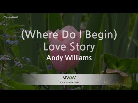 Andy Williams – (Where Do I Begin) Love Story (Melody) (Karaoke Version)