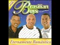 Brasilian Boys - Assim é o nosso amor