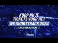 Kom jij naar het ISU WK Shorttrack 2024 in Ahoy?