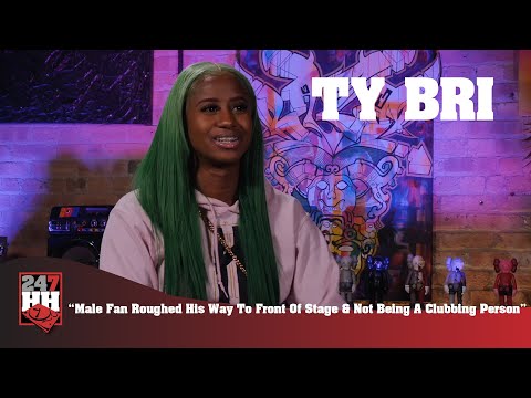 Ty Bri - Male Fan Roughed His Way To Front Of Stage & Not Being A Clubbing Person (247HH WTS)