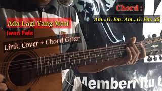 Ada Lagi Yang Mati - Iwan Fals || Lirik Cover + Chord Gitar