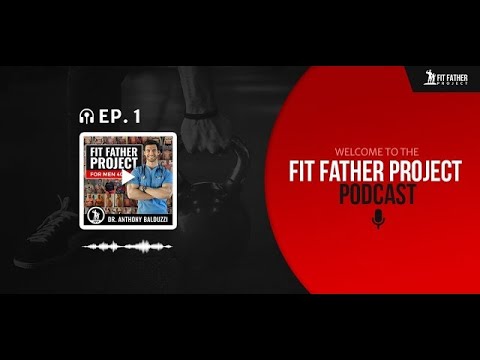 FFP Podcast Ep. 1 - How To Get and Stay Healthy After 40
