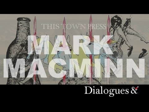 MARK MACMINN Dialogues with THIS TOWN PRESS EPISODE 2
