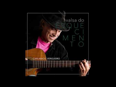 Valsa do Esquecimento | Carlinhos Vergueiro