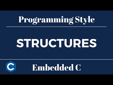 Embedded C Programming Style: Tutorial 5 - Structures