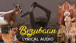 Bezubaan | Hindi Lyrical Audio | Voice of Animals | Animal Song | Song Against Cruelty | Yakoob