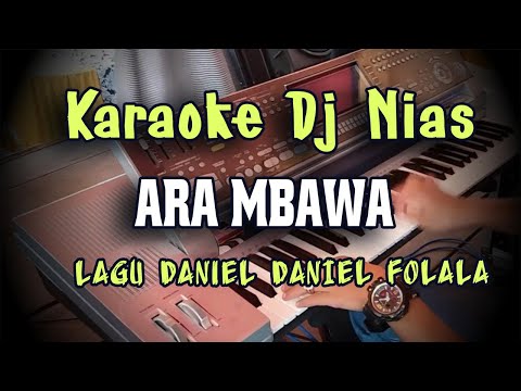 Karaoke Dj Nias Ara Mbawa - Lagu Daniel Folala Zalukhu