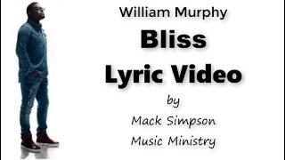 William Murphy - Bliss LYRICS