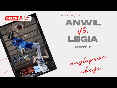 Półfinał 2. mecz | Anwil - Legia - najlepsze akcje