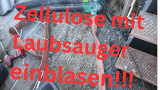 Zellulose Einblasdämmung selber machen (mit LAUBSAUGER) - mal eine preiswerte Variante ;-)