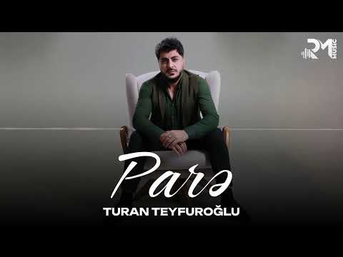 Turan Teyfuroğlu - Parə