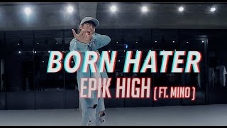 BORN HATER - EPIK HIGH(FEAT. MINO) / BAEK CHOREOGRAPHY