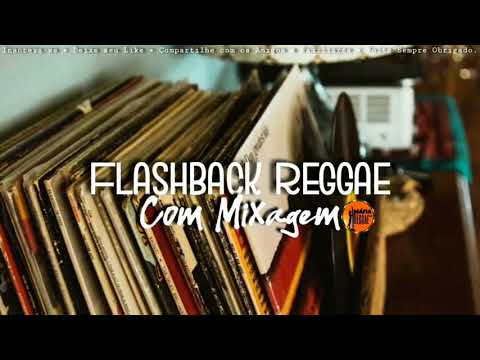 FLASHBACK REGGAE COM MIXAGEM DO FUNDO DO BAÚ 3.0 SEQUÊNCIA MÁXIMA JACKSON ROOTS O FURACÃO DO REGGAE.