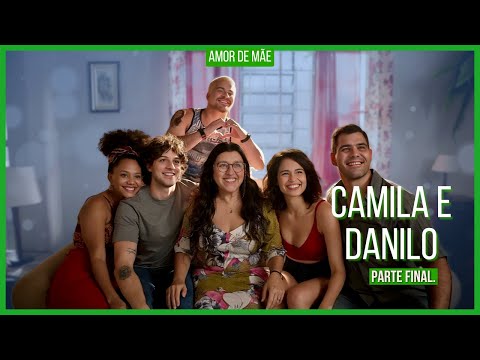 A HISTÓRIA DE DANILO E CAMILA - PARTE 05 | FINAL (comentada)