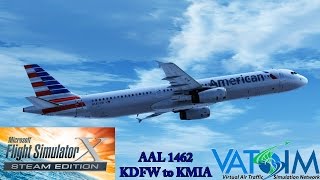 FSX Steam Edition Vatsim AAL 1462 Dallas Fort Worth(KDFW) to Miami(KMIA)
