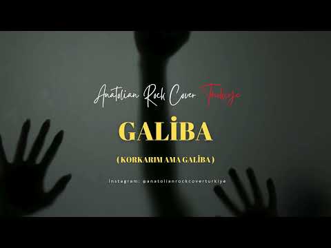 Galiba ( Korkarım Ama Galiba )/ Anatolian Rock Cover Türkiye ARCT